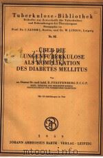 UBER DIE LUNGENTUBERKULOSE ALS KOMPLIKATION DES DIABETES MELLITUS（1959 PDF版）