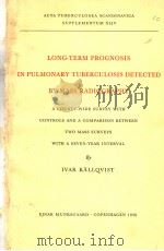 LONG-TERM PROGNOSIS IN PULMONARY TUBERCULOSIS DETECTED BY MASS RADIOGRAPHY（1958 PDF版）