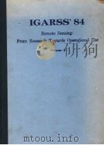 IGARSS'84 REMOTE SENSING-FROM RESEARCH TOWARDS OPERATIONAL USE  VOLUME 2（ PDF版）