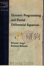 DYNAMIC PROGRAMMING AND PARTIAL DIFFERENTIAL EQUATIONS   1972  PDF电子版封面     