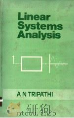 LINEAR SYSTEMS ANALYSIS     PDF电子版封面    A.N.TRIPATHI 