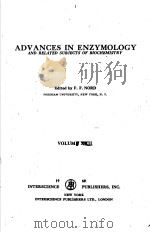 ADVANCES IN ENZYMOLOGY VOLUME XXII     PDF电子版封面    F.F.NORD 