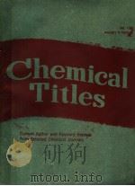 CHEMICAL TITLES:CURRENT AUTHOR AND KEYWORD INDEXES FROM SELECTED CHEMICAL JOURNALS;NO.1JANUARY 9 198     PDF电子版封面     