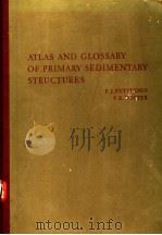 ATLAS AND GLOSSARY OF PRIMARY SEDIMENTARY STRUCTURES     PDF电子版封面    F.F.PETTIJOHN 