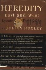 HEREDITY EAST AND WEST     PDF电子版封面    JULIAN HUXLEY 
