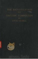 THE IDENTIFICATION OF ORGANIC COMPOUNDS BY STIG VEIBEL     PDF电子版封面     
