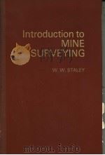 INTRODUCTION TO MINE SURVEYING SECOND EDITION     PDF电子版封面    W.W.STALEY 