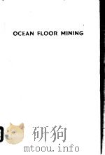 OCEAN FLOOR MINING     PDF电子版封面  0815505698  JOHN S.REARSON 