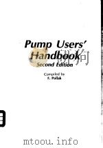 PUMP USERS'HANDBOOD  SECOND EDITION     PDF电子版封面  0872017702  F.POLLAK 