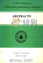 THE 15TH GENERAL MEETING OF THE INTERNATIONAL MINERALOGICAL ASSOCIATION ABSTRACTS VOL.1     PDF电子版封面     
