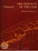 ORE DEPOSITS OF THE USSR VOLUME Ⅰ     PDF电子版封面  0273010344  VISMIRNOV 