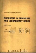 DIAGENESIS IN SEDIMENTS AND SEDIMENTARY ROCKS     PDF电子版封面  0444416579  GUNNAR LARSEN AND GEORGE V.CHI 