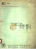 TECHNOLOGIC TRENDS IN THE MINERALS INDUSTRY  1971     PDF电子版封面     