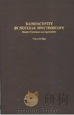 RADIOACTIVITY IN NUCLEAR SPECTROSCOPY MODERN TECHNIQUES AND APPLICATIONS  VOLUME TWO     PDF电子版封面  0677124201   