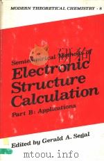 SEMIEMPIRICAL METHODS OF ELECTRONIC STRUCTURE CALCULATION PART B:APPLICATIONS     PDF电子版封面  0306335085  GERALD A.SEGAL 