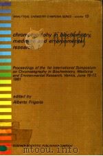 CHROMATOGRAPHY IN BIOCHEMISTRY，MEDICINE AND ENVIRONMENTAL RESEARCH，1     PDF电子版封面  0444420169  ALBERTO FRIGERIO 