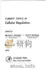 CURRENT TOPICS IN CELLULAR REGULATION VOLUME 5     PDF电子版封面  0121528057  BERNARD L.HORECKER  EARL R.STA 