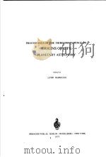 PROCEEDINGS OF THE THIRD CONFERENCE ON ORIGINS OF LIFE PLANETARY ASTRONOMY     PDF电子版封面  0387060650  LYNN MARGULIS 