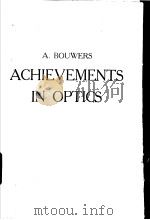 ACHIEVEMENTS IN OPTICS     PDF电子版封面    A.BOUWERS 