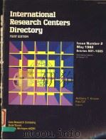 INTERNATIONAL RESEARCH CENTERS DIRECTORY  FIRST EDITION  ISSUE NUMBER 2     PDF电子版封面    ANTHONY T.KRUZAS  KAY GILL 