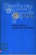 INDICATORS OF GENOTOXIC EXPOSURE 13     PDF电子版封面  087969212X  BRYN A.BRIDGES  BYRON E.BUTTER 