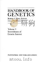 HANDBOOK OF GENETICS VOLUME 3 INVERTEBRATES OF GENETIC INTEREST     PDF电子版封面  030637613X  ROBERT C.KING 