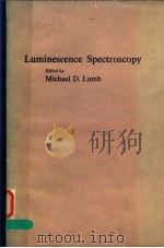 LUMINESCENCE SPECTROSCOPY     PDF电子版封面    MICHAEL D.LUMB 