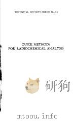 QUICK METHODS FOR RADIOCHEMICAL ANALYSIS TECHNICAL REPORTS SERIES  NO.95     PDF电子版封面     