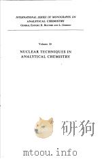NUCLEAR TECHNIQUES IN ANALYTICAL CHEMISTRY  VOLUME 20     PDF电子版封面     