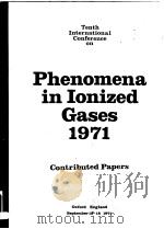 TENTH INTERNATIONAL CONFERENCE ON PHENOMENA IN IONIZED GASES 1971 OXFORD ENGLAND SEPTEMBER 13-18 197（ PDF版）