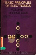 BASIC PRINCIPLES OF ELECTRONICS VOLUM 1:TEERMIONICS     PDF电子版封面    J.JENKINS  W.H.JARVIS 