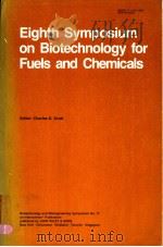 EIGHTH SYMPOSIUM ON BIOTECHNOLOGY FOR FUELS AND CHEMICALS     PDF电子版封面     