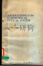 ABERRATIONS OF THE SYMMETRICAL OPTICAL SYSTEM     PDF电子版封面    W.T.WELFORD 