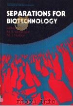 SEPARATIONS FOR BIOTECHNOLOGY     PDF电子版封面    M.S.VERRALL AND M.J.HUDSON 