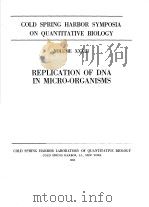 COLD SPRING HARBOR SYMPOSIA ON QUANTITATIVE BIOLOGY  VOLUME XXXIII REPLICALTION OF DAN IN MICRO-ORGA     PDF电子版封面     