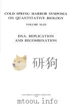 COLD SPRING HARBOR SYMPOSIA ON QUANTITATIVE BIOLOGY  VOLUME XLIII-PART 2 DNA:REPLICATION AND RECOMBI（ PDF版）