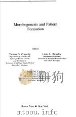 MORPHOGENESIS AND PATTERN FORMATION     PDF电子版封面  0890046352  THOMAS G.CONNELLY  LINDA L.BRI 