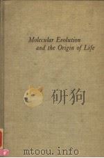 MOLECULAR EVOLUTION AND THE ORIGIN OF LIFE     PDF电子版封面  0716701634  SIDNEY W.FOX  KLAUS DOSE 