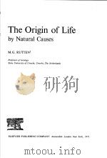 THE ORIGIN OF LIFE BY NATURAL CAUSES     PDF电子版封面  0444408878  M.G.RUTTEN 