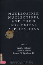 NUCLEOSIDES，NUCLEOTIDES，AND THEIR BIOLOGICAL APPLICATIONS（ PDF版）
