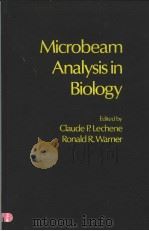 MICROBEAM ANALYSIS IN BIOLOGY     PDF电子版封面  0124403409  CLAUDE P.LECHENE  RONALD R.WAR 