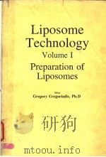 LIPOSOME TECHNOLOGY  VOLUME 1 PREPARATION OF LIPOSOMES     PDF电子版封面  0849353165  GREGORY GREGORIADIS，PH.D. 