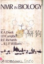 NMR IN BIOLOGY     PDF电子版封面  0122258509  R.A.DWEK  I.D.CAMPBELL  R.E.RI 