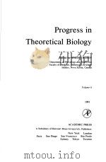PROGRESS IN THEORETICAL BIOLOGY VOLUME 6     PDF电子版封面  0125431066  ROBERT ROSEN 