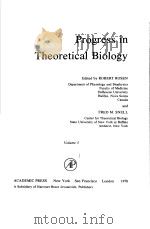 PROGRESS IN THEORETICAL BIOLOGY VOLUME 5     PDF电子版封面  0125431058  ROBERT ROSEN AND FRED M.SNELL 
