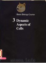 BASIC BIOLOGY COURSE 3 DYNAMIC ASPECTS OF CELLS（ PDF版）