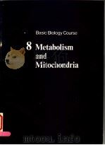 BASIC BIOLOGY COURSE 8 METABOLISM AND MITOCHONDRIA（ PDF版）