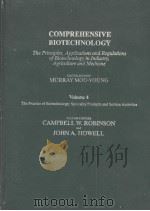COMPREHENSIVE BIOTECHNOLOGY VOLUME 4 THE PRACTICE OF BIOTECHNOLOGY:SPECIALITY PRODUCTS AND SERVICE A     PDF电子版封面  0080325122  CAMPBELL W.ROBINSON AND JOHN A 