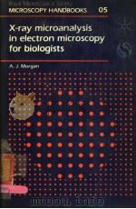 X-RAY MICROANALYSIS IN ELECTRON MICROSCOPY FOR BIOLOGISTS（ PDF版）