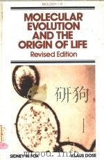 MOLECULAR EVOLUTION AND THE ORIGIN OF LIFE REVISED EDITION     PDF电子版封面  0824766199  S.W.FOX & K.DOSE 